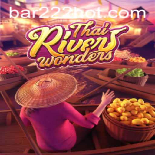 Explorando o Encantador Mundo de ThaiRiverWonders com bar222.com